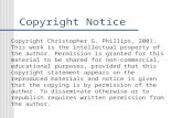 Copyright Notice Copyright Christopher G. Phillips, 2001. This work is the intellectual property of the author. Permission is granted for this material.