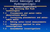 1 Basic Geologic and Hydrogeologic Investigations 7.1Key drilling and Push technologies 7.2Piezometers and water-table observations wells 7.3Installing.