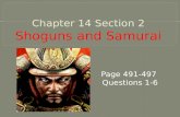 Page 491-497 Questions 1-6.  1. What was a Shogun? Who was the first Shogun, and how did he gain his position of Power?  A Shogun was a Military ruler.