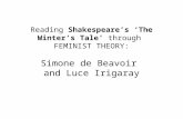 Reading Shakespeare’s ‘The Winter’s Tale’ through FEMINIST THEORY: Simone de Beavoir and Luce Irigaray.