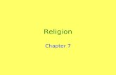 Religion Chapter 7. What is Religion and What Role does it Play in Culture? Key Question: