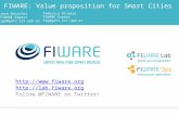 Http://  Follow @FIWARE on Twitter! FIWARE: Value proposition for Smart Cities Jose Gonzalez FIWARE Expert jge@gatv.srr.upm.es.