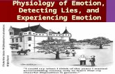 Chapter 13 pt. 2: Physiology of Emotion, Detecting Lies, and Experiencing Emotion