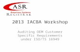 2013 IACBA Workshop Auditing OEM Customer Specific Requirements under ISO/TS 16949.