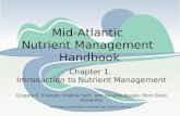 PowerPoint presentation prepared by Kathryn Haering Mid-Atlantic Nutrient Management Handbook Chapter 1. Introduction to Nutrient Management Gregory K.