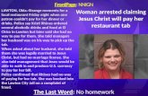 FrontPage: NNIGN The Last Word: No homework LAWTON, Okla.-Strange moments for a local restaurant Friday night when one patron couldn't pay for her dinner.