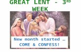 GREAT LENT - 3RD WEEK New month started … COME & CONFESS!