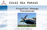 Civil Air Patrol CITIZENS SERVING COMMUNITIES Propeller Damage Prevention.