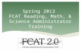 Spring 2013 FCAT Reading, Math, & Science Administrator Training.