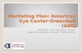 Marketing Plan: American Eye Center-Greenbelt (AEC) Bernardo, Cruz, de Leon*, Rivera -Agoncillo, Asperas, Cosalan, Tanbonliong-