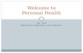 HE 250 WESTERN OREGON UNIVERSITY Welcome to Personal Health.