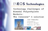 Technology Challenges of Bimodal Polyethylene Markets: The Innovene™ S solution Jean Chabardes Innovene™ S Proposal Manager February 29 th 2012.
