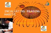 INCULCATING READING HABITS BY Kamlesh Kumar Newspapers & supplements Textbooks Storybooks Novels Religious Hymns(!) Magazines Professional Books/Journals