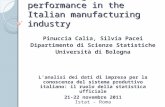 Outsourcing and firm performance in the Italian manufacturing industry Pinuccia Calia, Silvia Pacei Dipartimento di Scienze Statistiche Università di Bologna.
