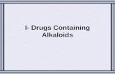 I- Drugs Containing Alkaloids. 1- Solanaceous Leaves a- Belladonna leaf (Folium Belladonnae) "Deadly nightshade" Origin: the dried leaf and flowering.