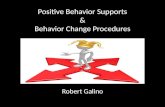 Robert Galino Positive Behavior Supports & Behavior Change Procedures.
