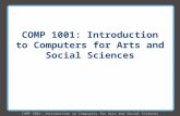 COMP 1001: Introduction to Computers for Arts and Social Sciences.
