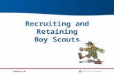 1 Recruiting and Retaining Boy Scouts. Recruiting Growing Your Troop