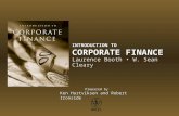 INTRODUCTION TO CORPORATE FINANCE Laurence Booth W. Sean Cleary Prepared by Ken Hartviksen and Robert Ironside.