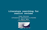 Literature searching for realist reviews Simon Briscoe Information Specialist @ PenTAG 1 st April 2014 s.briscoe@exeter.ac.uk s.briscoe@exeter.ac.uk.