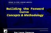 Building the Forward Curve Concepts & Methodology Return to Risk Limited website: .