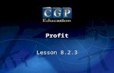 Lesson 8.2.3 Profit. 2 Lesson 1.1.1 California Standards: Number Sense 1.3 Convert fractions to decimals and percents and use these representations in.