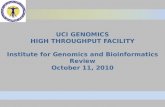 UCI GENOMICS HIGH THROUGHPUT FACILITY Institute for Genomics and Bioinformatics Review October 11, 2010.