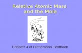 Relative Atomic Mass and the Mole Chapter 4 of Hienemann Textbook.