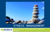 STRESS MANAGEMENT Presented by: Tanya Baertsch, Regional Manager.