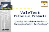 ValvTect Petroleum Products “Quality Petroleum Products Through Modern Technology”