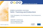 INFSO-RI-508833 Enabling Grids for E-sciencE   EGEE-II activities overview NA3: Training and Induction Fotis Georgatos, Aris Sotiropoulos,