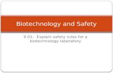 9.01: Explain safety rules for a biotechnology laboratory Biotechnology and Safety.