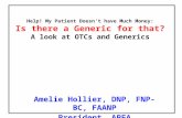 Help! My Patient Doesn’t have Much Money: Is there a Generic for that? A look at OTCs and Generics Amelie Hollier, DNP, FNP-BC, FAANP President, APEA.