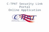 C-TPAT Security Link Portal Online Application. Online C-TPAT Application - Part 1. Part 1 of the Online C-TPAT Application process: Complete the Company.
