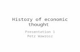 History of economic thought Presentation 1 Petr Wawrosz.