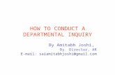 HOW TO CONDUCT A DEPARTMENTAL INQUIRY By Amitabh Joshi, Dy. Director, AR E-mail: saiamitabhjoshi@gmail.com.