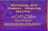 Partnering with Students, Enhancing Services John C. Borne - jcb@lsu.edujcb@lsu.edu Cynthia M. Hadden, Ph.D. - cindy@lsu.educindy@lsu.edu Joel G. Williams.