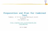 Preparation and Plan for Combined Test Summary of ID Int & Eng Meeting & recent progress For details see .
