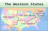 The Western States. How Many States in the West? Thirteen states form the western region of the United States. WashingtonOregon CaliforniaArizona New.