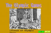 (Statue of Olympic Zeus) According to the earliest records, the first Olympic games were held in 776 BC. The Olympic games originate in athletic contests.