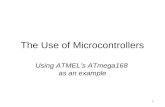 1 The Use of Microcontrollers Using ATMEL’s ATmega168 as an example.
