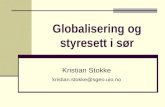 Globalisering og styresett i sør Kristian Stokke kristian.stokke@sgeo.uio.no.