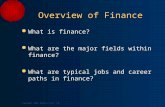 1Copyright ©2001 Prentice Hall, Inc. Overview of Finance l What is finance? l What are the major fields within finance? l What are typical jobs and career.