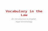 Vocabulary in the Law An introduction to English legal terminology.