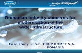 2008 Case study – S.C. GRUP ROMET S.A. ROMANIA. ABOUT GRUP ROMET S.A. GRUP ROMET Buzau – Romania – is an industrial holding with 100% Romanian capital.