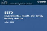 EETD Environmental Health and Safety Monthly Metrics July, 2014.