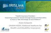 “Health Insurance Providers - Improving Customer Service through Access of Information & How to Take Advantage of each Platform” Alain Grijseels (INAMI-RIZIV,