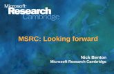Nick Benton Microsoft Research Cambridge MSRC: Looking forward.