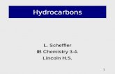 Hydrocarbons L. Scheffler IB Chemistry 3-4. Lincoln H.S. 1.