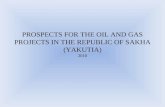 PROSPECTS FOR THE OIL AND GAS PROJECTS IN THE REPUBLIC OF SAKHA (YAKUTIA) 2010.